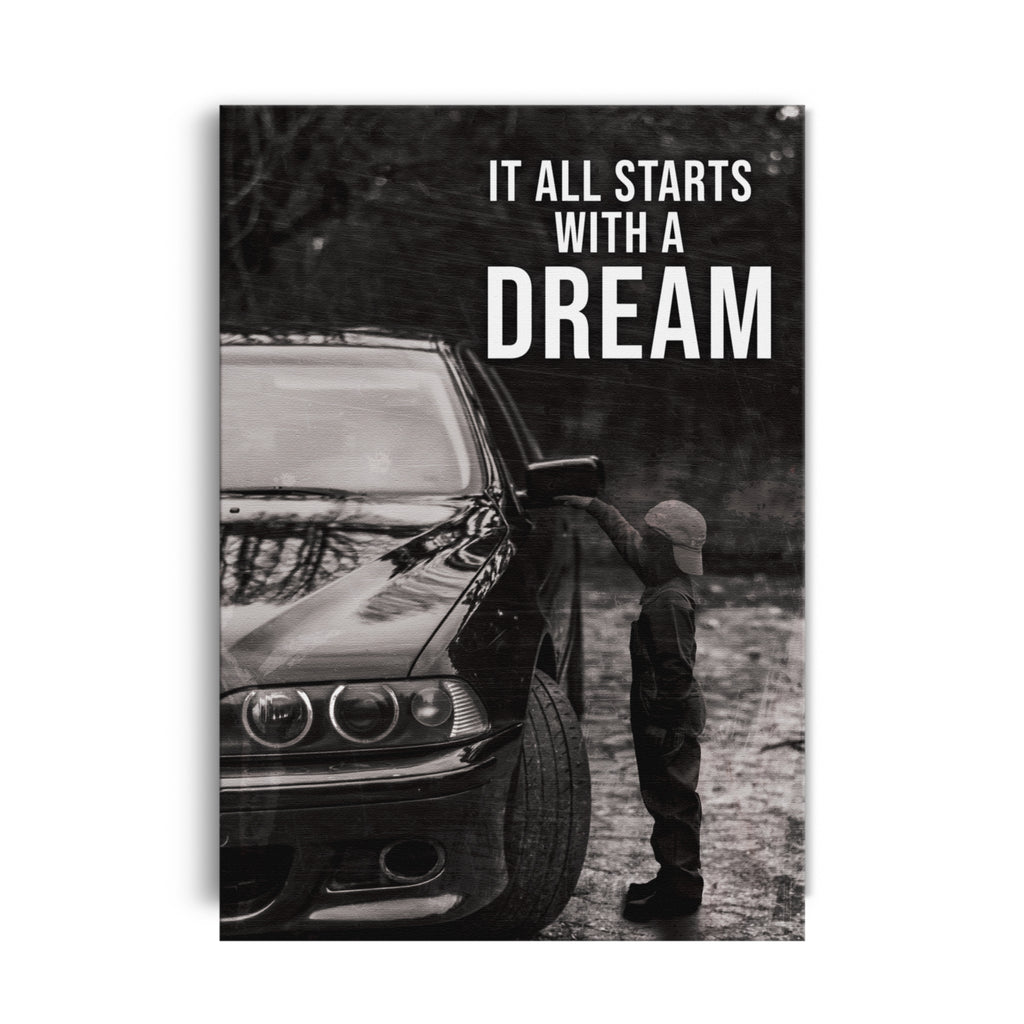 It All Starts With a Dream